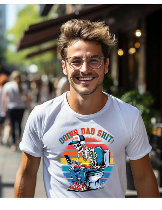 Doing Dad Sh$% Graphic T-Adult