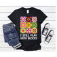 I Play with Blocks #6 Graphic T